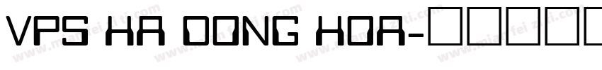 VPS Ha Dong Hoa字体转换